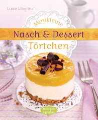 Nasch & Desserttörtchen